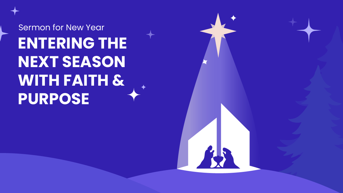 Sermon for New Year: Entering the Next Season With Faith and Purpose